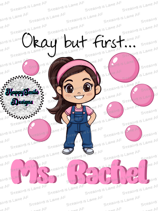 But First - Ms Rachel