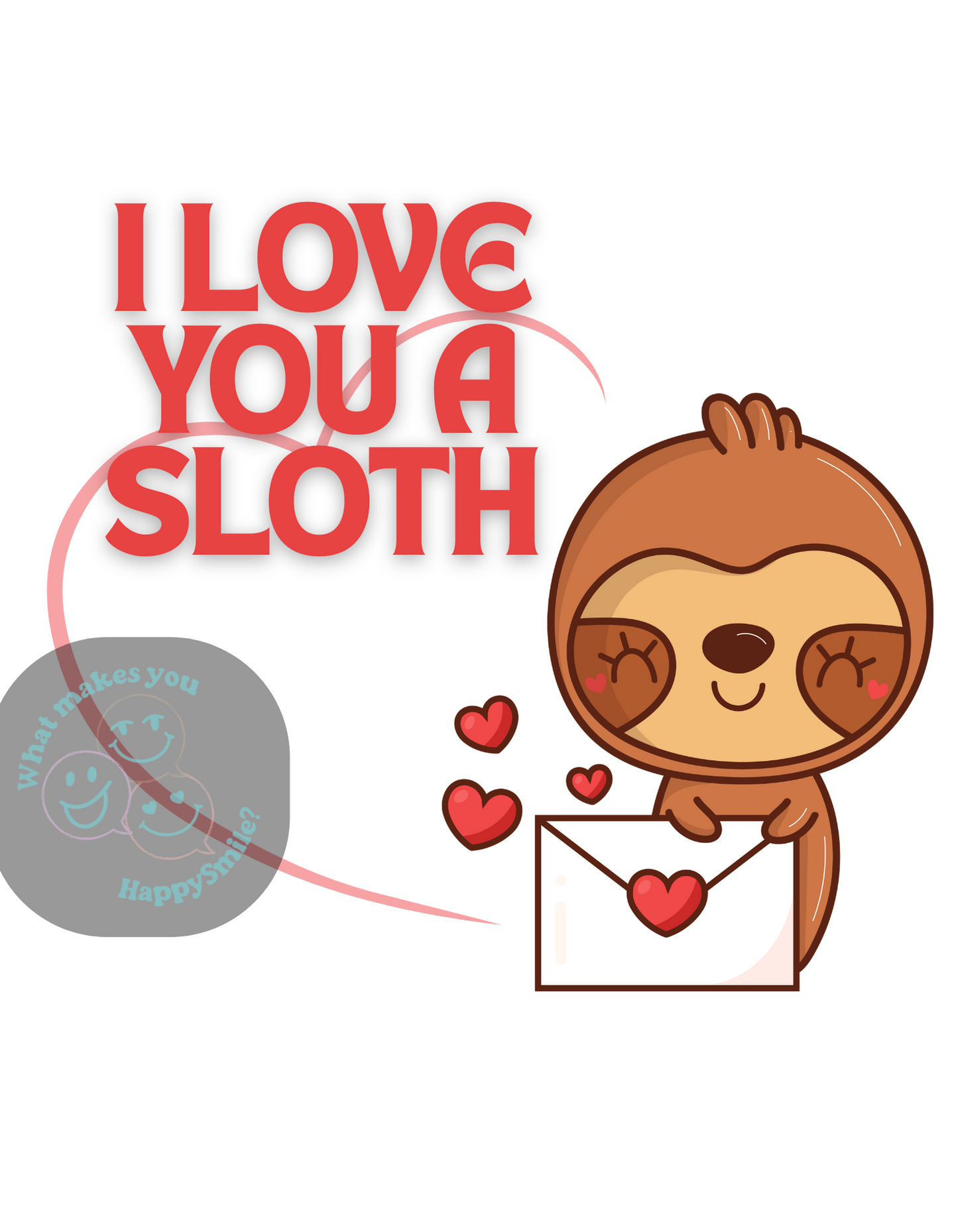 I Love you a Sloth