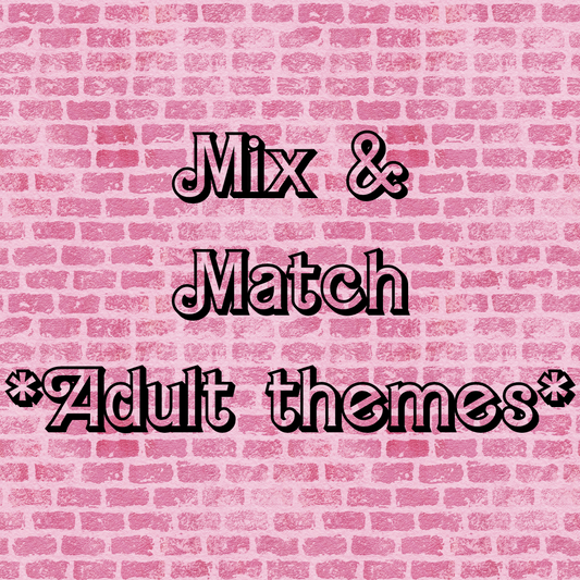 Mix & Match - Adult Themes